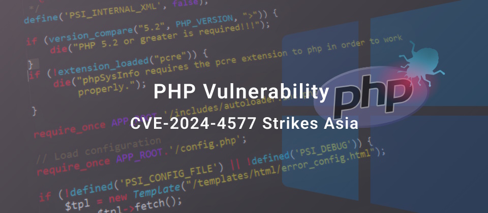 PHP Vulnerability CVE-2024-4577 Strikes Asia